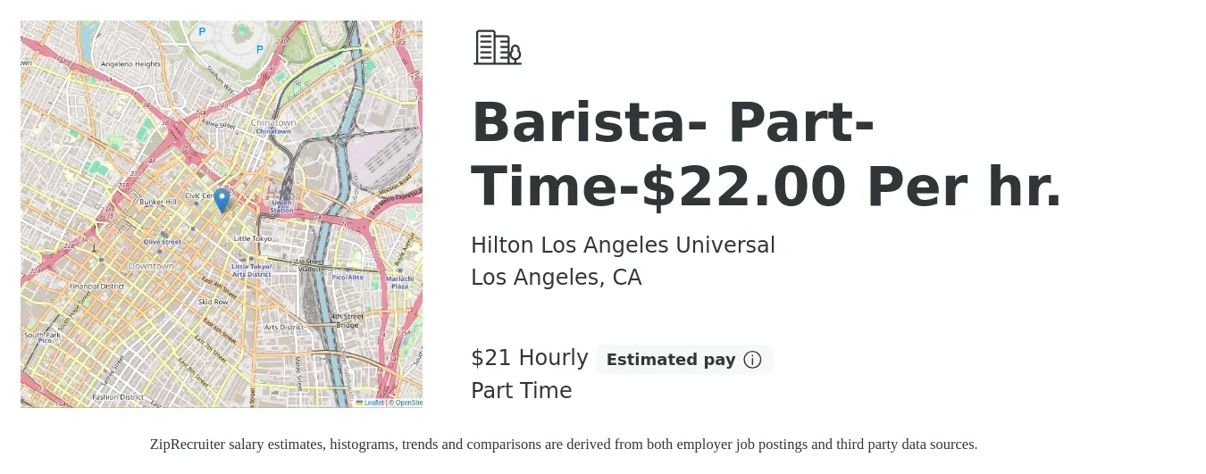 Hilton Los Angeles Universal job posting for a Barista- Part-Time-$22.00 Per hr. in Los Angeles, CA with a salary of $22 Hourly with a map of Los Angeles location.