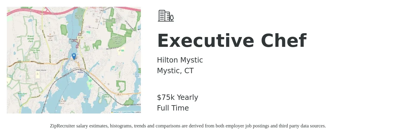 Hilton Mystic job posting for a Executive Chef in Mystic, CT with a salary of $75,000 Yearly with a map of Mystic location.