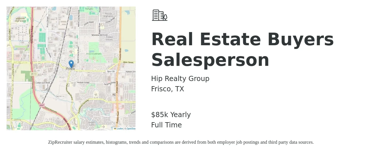 Hip Realty Group job posting for a Real Estate Buyers Salesperson in Frisco, TX with a salary of $85,000 Yearly with a map of Frisco location.