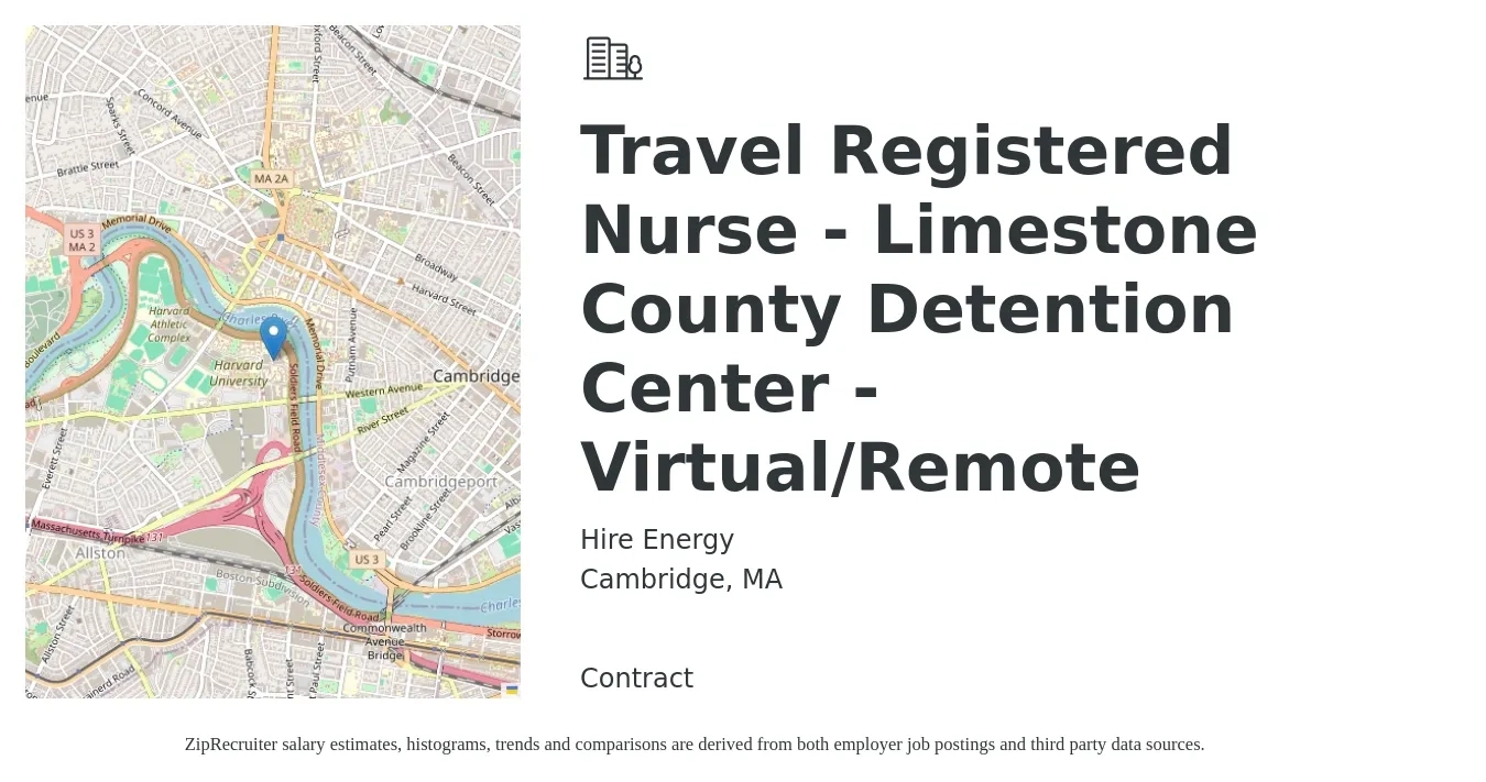 Hire Energy job posting for a Travel Registered Nurse - Limestone County Detention Center - Virtual/Remote in Cambridge, MA with a salary of $2,130 to $3,070 Weekly with a map of Cambridge location.