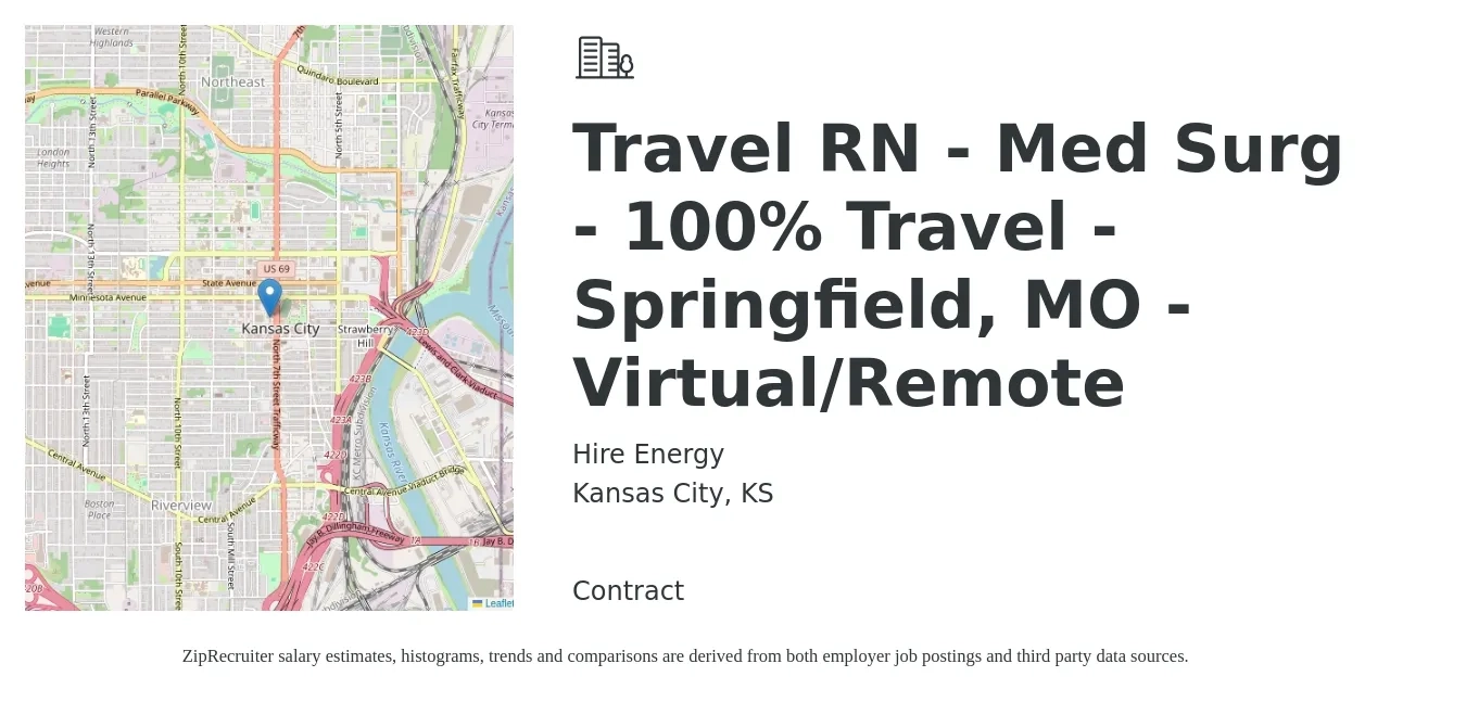 Hire Energy job posting for a Travel RN - Med Surg - 100% Travel - Springfield, MO - Virtual/Remote in Kansas City, KS with a salary of $1,940 to $2,600 Weekly with a map of Kansas City location.