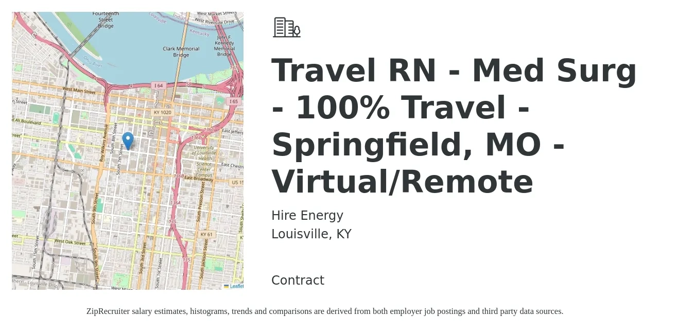 Hire Energy job posting for a Travel RN - Med Surg - 100% Travel - Springfield, MO - Virtual/Remote in Louisville, KY with a salary of $1,930 to $2,590 Weekly with a map of Louisville location.