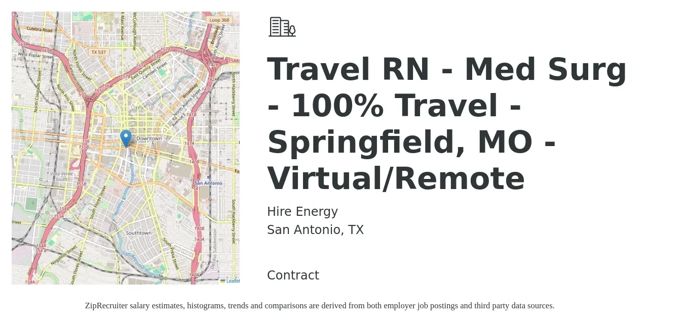 Hire Energy job posting for a Travel RN - Med Surg - 100% Travel - Springfield, MO - Virtual/Remote in San Antonio, TX with a salary of $1,810 to $2,440 Weekly with a map of San Antonio location.