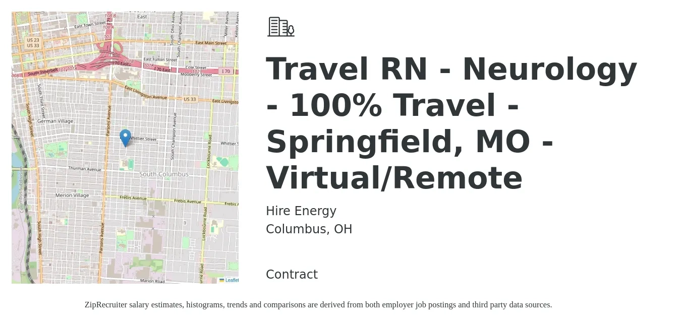Hire Energy job posting for a Travel RN - Neurology - 100% Travel - Springfield, MO - Virtual/Remote in Columbus, OH with a salary of $2,010 to $2,760 Weekly with a map of Columbus location.