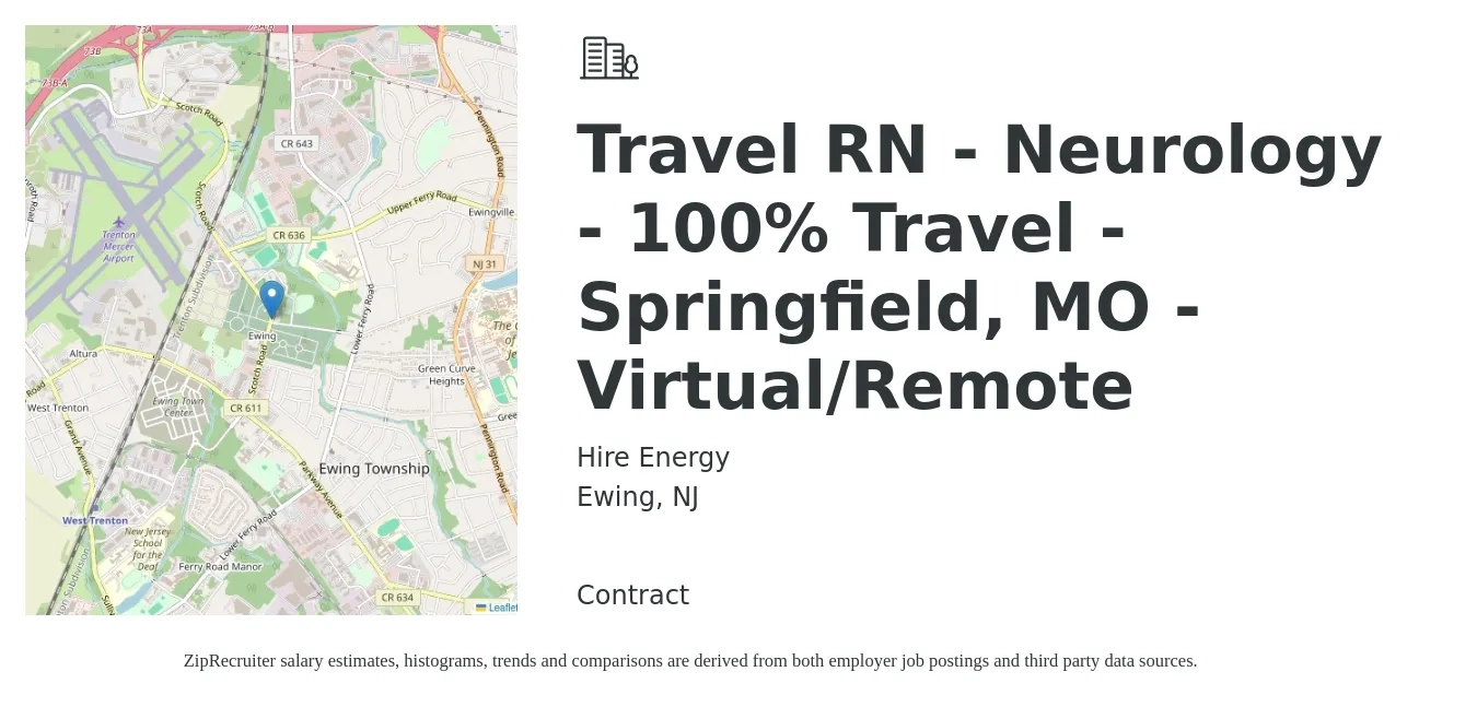 Hire Energy job posting for a Travel RN - Neurology - 100% Travel - Springfield, MO - Virtual/Remote in Ewing, NJ with a salary of $2,000 to $2,740 Weekly with a map of Ewing location.