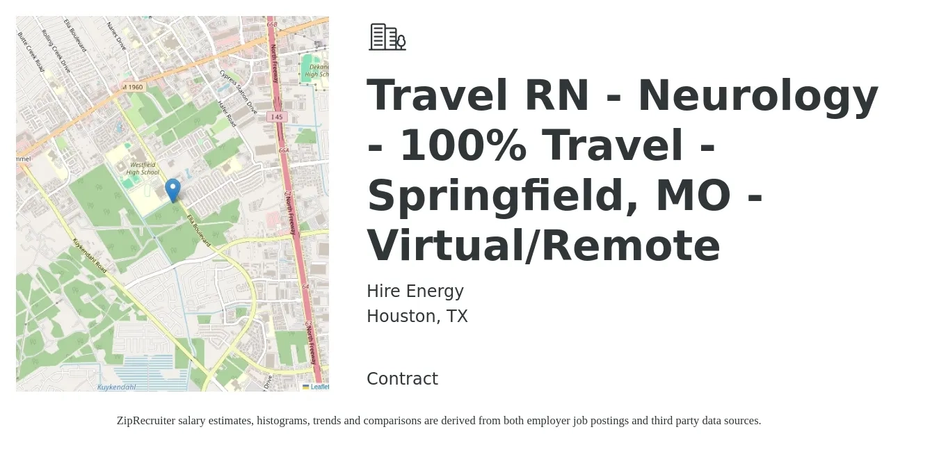 Hire Energy job posting for a Travel RN - Neurology - 100% Travel - Springfield, MO - Virtual/Remote in Houston, TX with a salary of $1,990 to $2,730 Weekly with a map of Houston location.