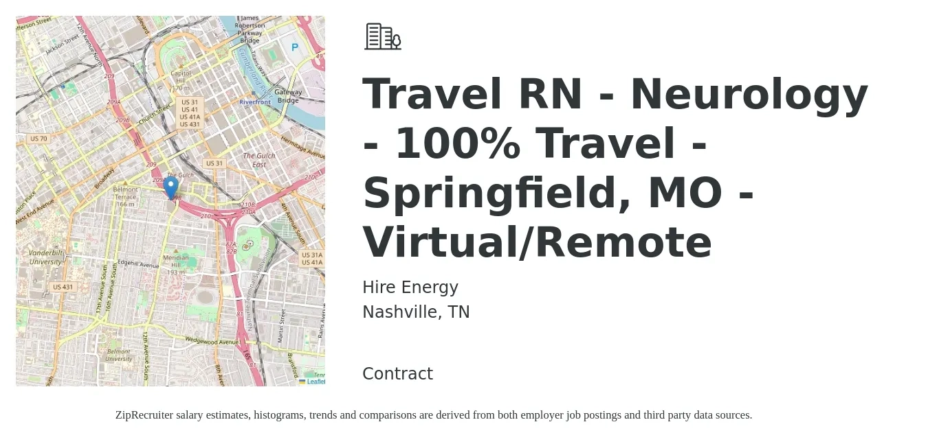 Hire Energy job posting for a Travel RN - Neurology - 100% Travel - Springfield, MO - Virtual/Remote in Nashville, TN with a salary of $2,010 to $2,760 Weekly with a map of Nashville location.