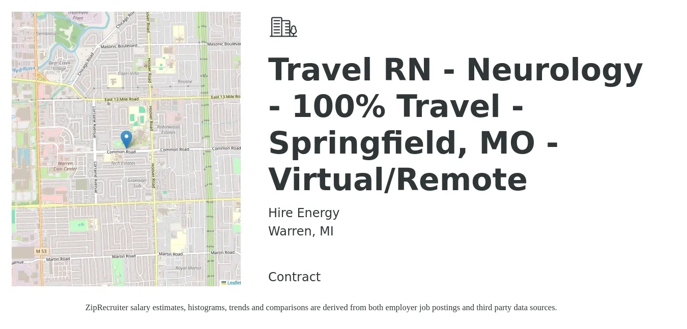 Hire Energy job posting for a Travel RN - Neurology - 100% Travel - Springfield, MO - Virtual/Remote in Warren, MI with a salary of $1,950 to $2,690 Weekly with a map of Warren location.