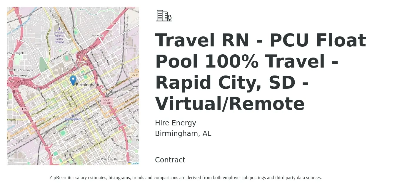 Hire Energy job posting for a Travel RN - PCU Float Pool 100% Travel - Rapid City, SD - Virtual/Remote in Birmingham, AL with a salary of $1,910 to $2,590 Weekly with a map of Birmingham location.