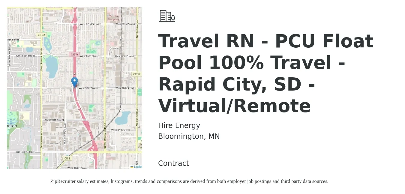 Hire Energy job posting for a Travel RN - PCU Float Pool 100% Travel - Rapid City, SD - Virtual/Remote in Bloomington, MN with a salary of $2,050 to $2,770 Weekly with a map of Bloomington location.