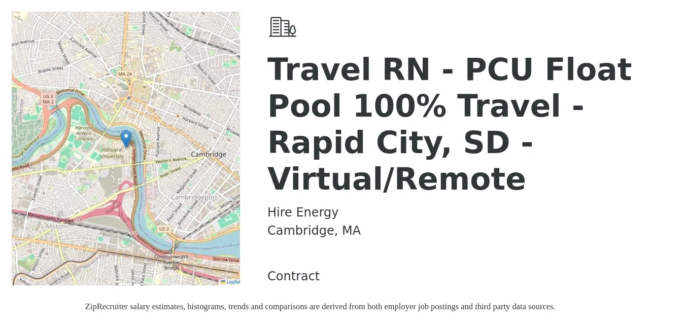 Hire Energy job posting for a Travel RN - PCU Float Pool 100% Travel - Rapid City, SD - Virtual/Remote in Cambridge, MA with a salary of $2,230 to $3,020 Weekly with a map of Cambridge location.