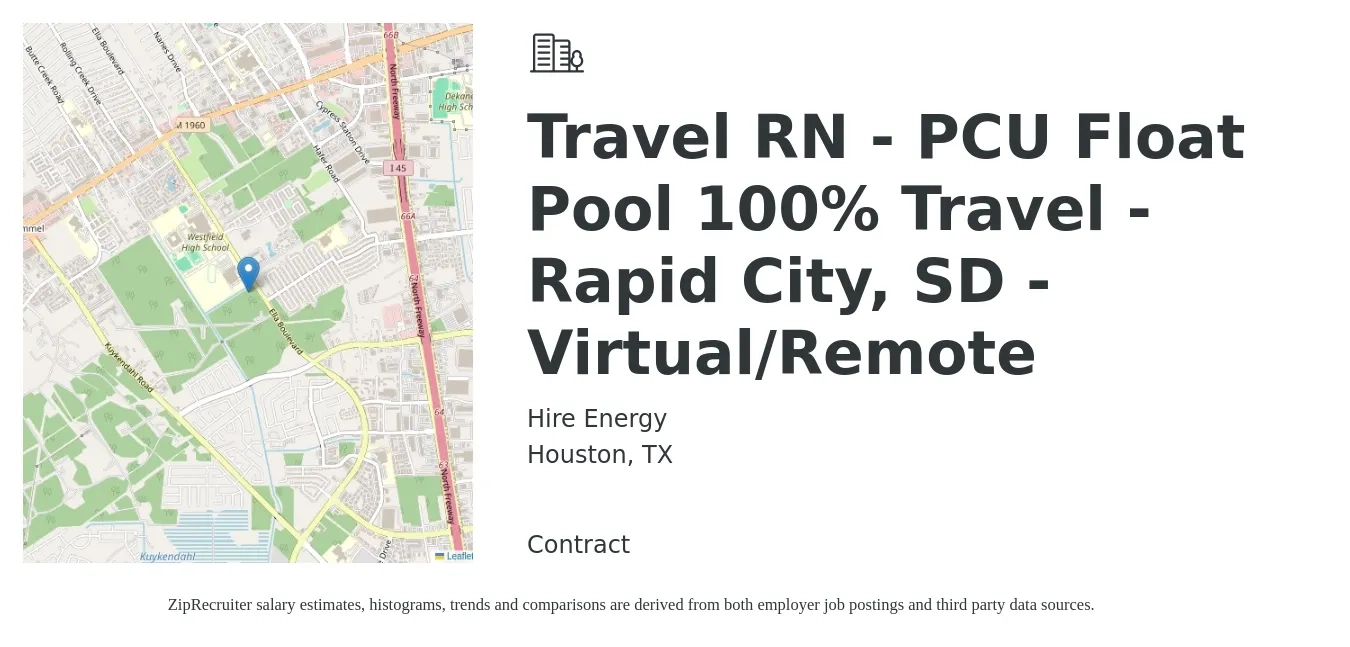 Hire Energy job posting for a Travel RN - PCU Float Pool 100% Travel - Rapid City, SD - Virtual/Remote in Houston, TX with a salary of $1,950 to $2,640 Weekly with a map of Houston location.