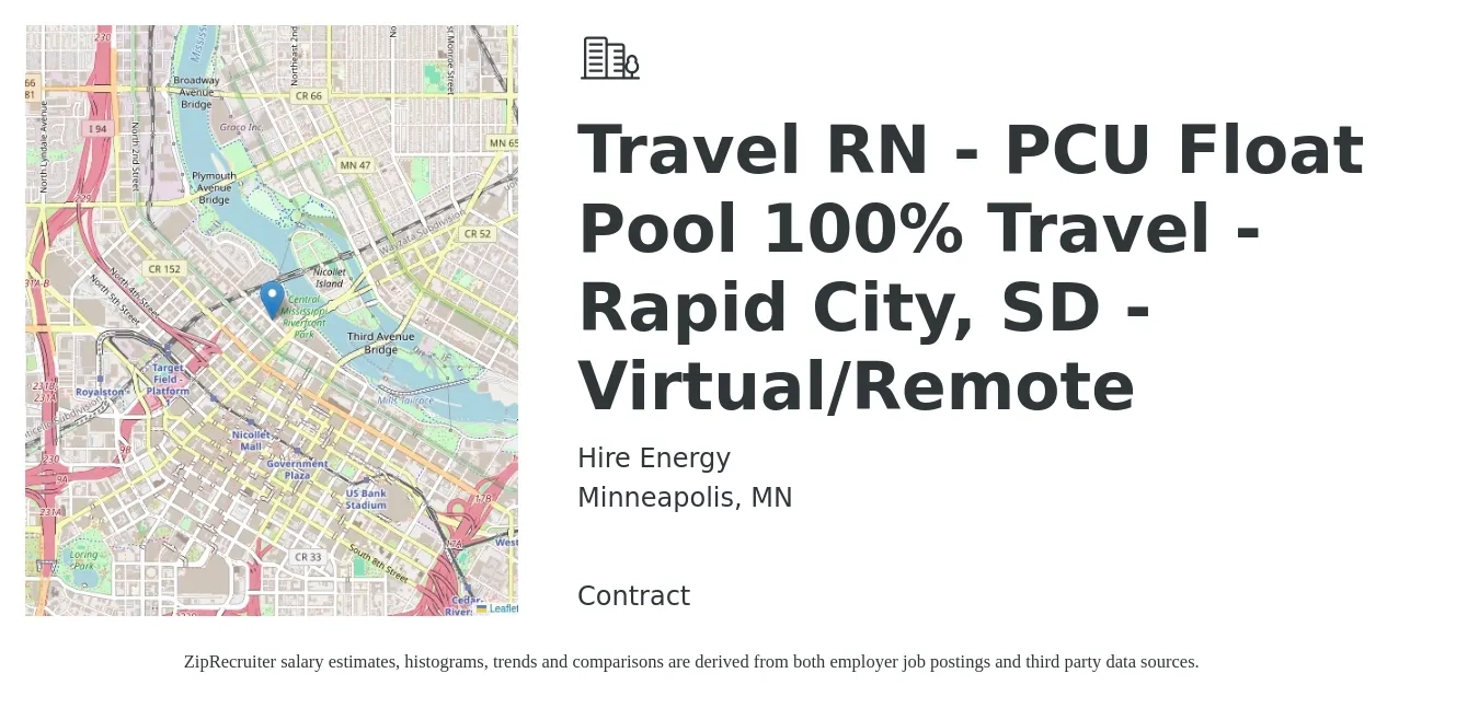 Hire Energy job posting for a Travel RN - PCU Float Pool 100% Travel - Rapid City, SD - Virtual/Remote in Minneapolis, MN with a salary of $2,130 to $2,880 Weekly with a map of Minneapolis location.