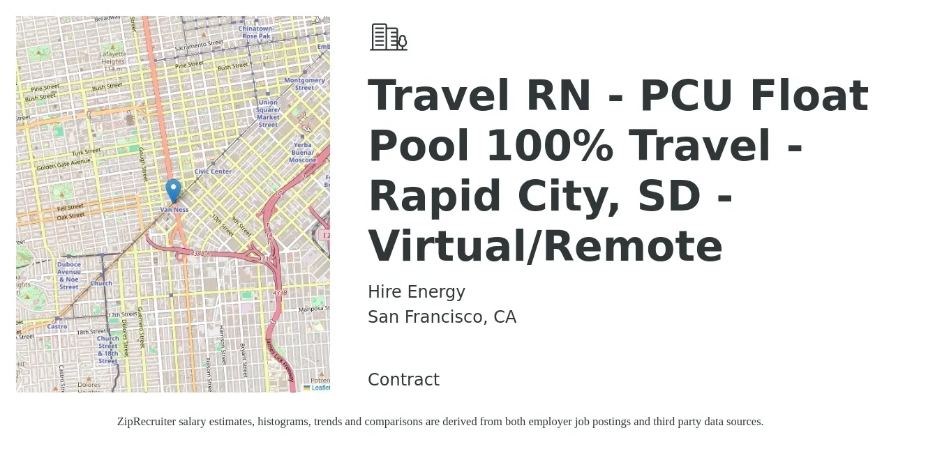 Hire Energy job posting for a Travel RN - PCU Float Pool 100% Travel - Rapid City, SD - Virtual/Remote in San Francisco, CA with a salary of $2,400 to $3,250 Weekly with a map of San Francisco location.