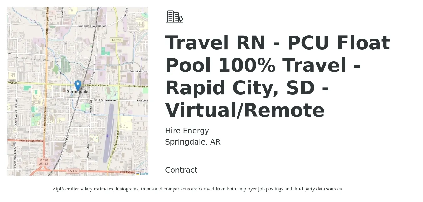 Hire Energy job posting for a Travel RN - PCU Float Pool 100% Travel - Rapid City, SD - Virtual/Remote in Springdale, AR with a salary of $1,800 to $2,440 Weekly with a map of Springdale location.
