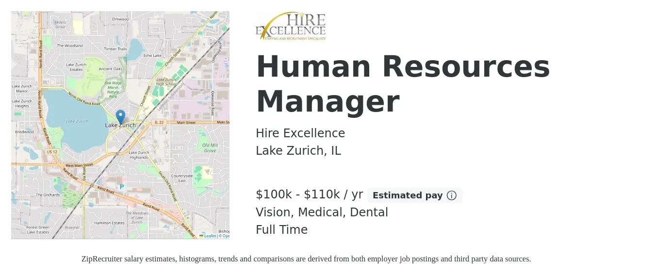 Hire Excellence job posting for a Human Resources Manager in Lake Zurich, IL with a salary of $100,000 to $110,000 Yearly and benefits including medical, pto, retirement, vision, dental, and life_insurance with a map of Lake Zurich location.