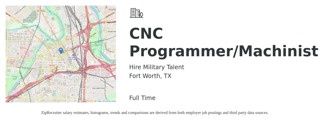 Hire Military Talent job posting for a CNC Programmer/Machinist in Fort Worth, TX with a salary of $26 to $35 Hourly with a map of Fort Worth location.