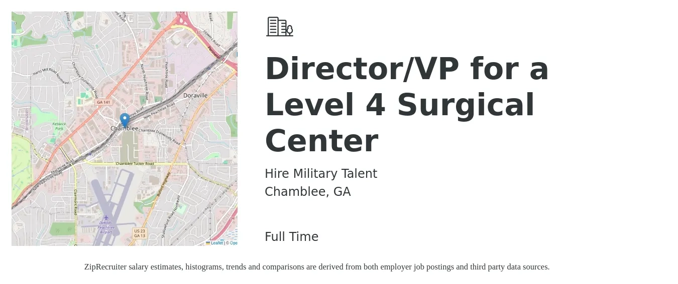 Hire Military Talent job posting for a Director/VP for a Level 4 Surgical Center in Chamblee, GA with a salary of $120,200 to $151,600 Yearly with a map of Chamblee location.