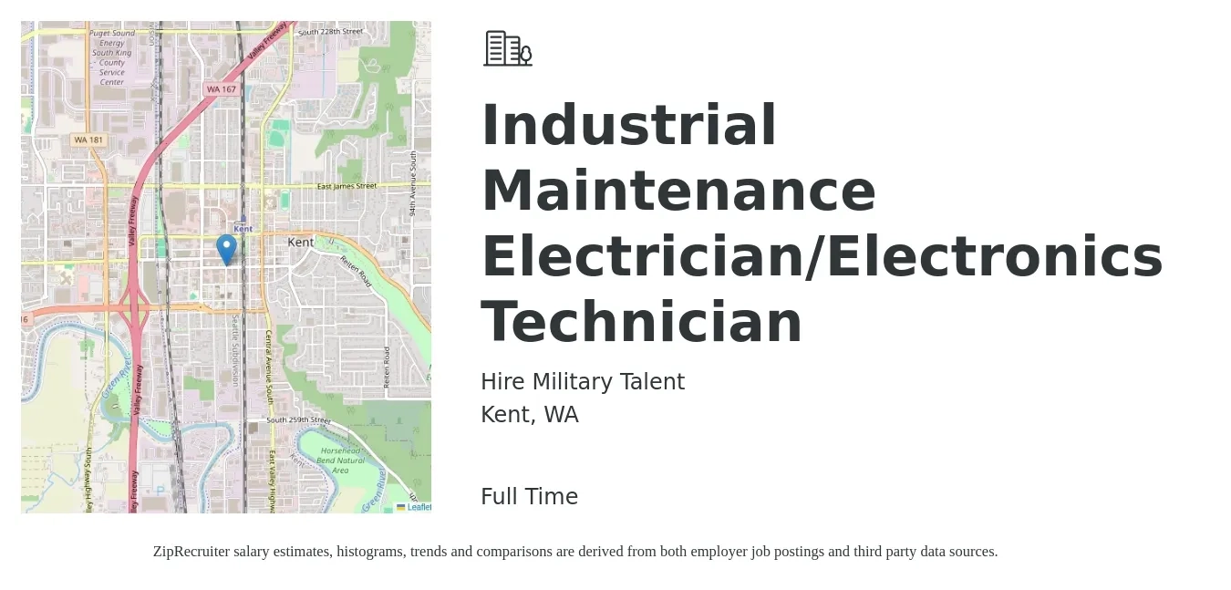 Hire Military Talent job posting for a Industrial Maintenance Electrician/Electronics Technician in Kent, WA with a salary of $25 to $40 Hourly with a map of Kent location.