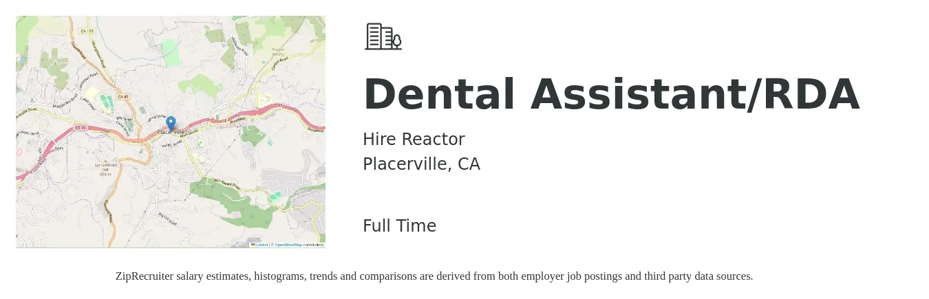 Hire Reactor job posting for a Dental Assistant/RDA in Placerville, CA with a salary of $20 to $26 Hourly with a map of Placerville location.