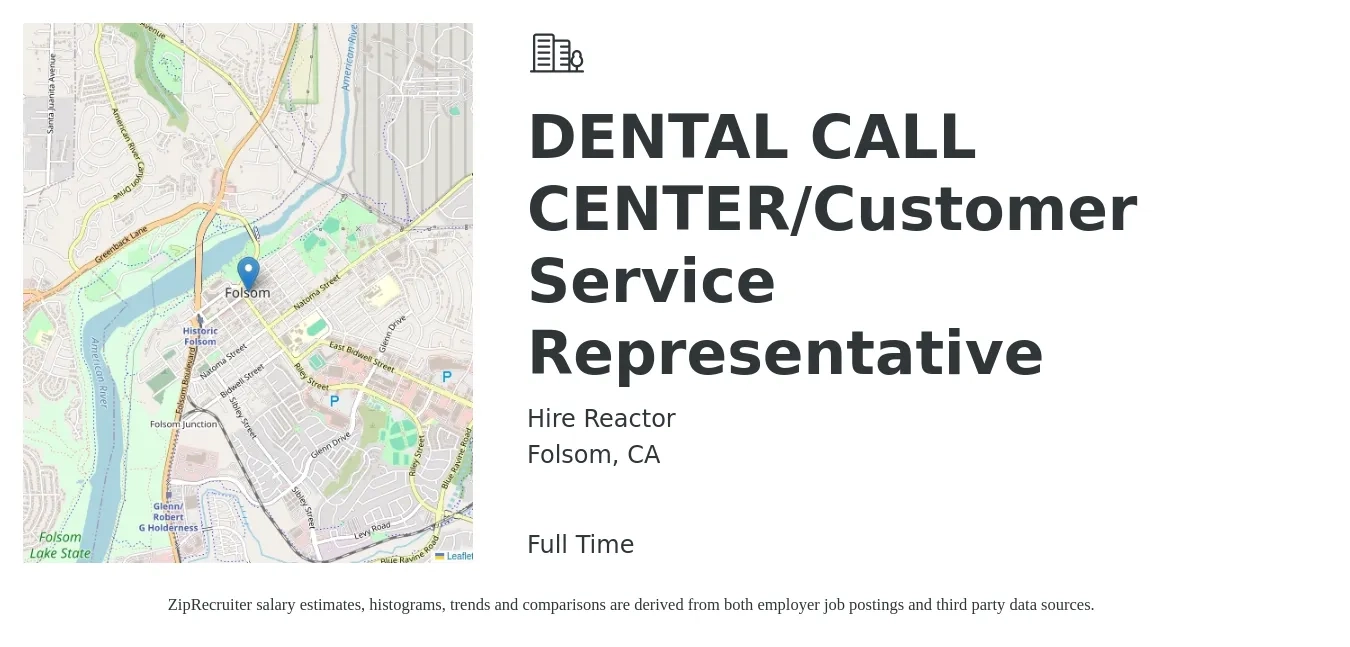Hire Reactor job posting for a DENTAL CALL CENTER/Customer Service Representative in Folsom, CA with a salary of $16 to $22 Hourly with a map of Folsom location.