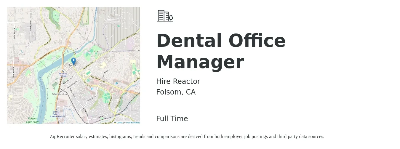 Hire Reactor job posting for a Dental Office Manager in Folsom, CA with a salary of $27 to $36 Hourly with a map of Folsom location.