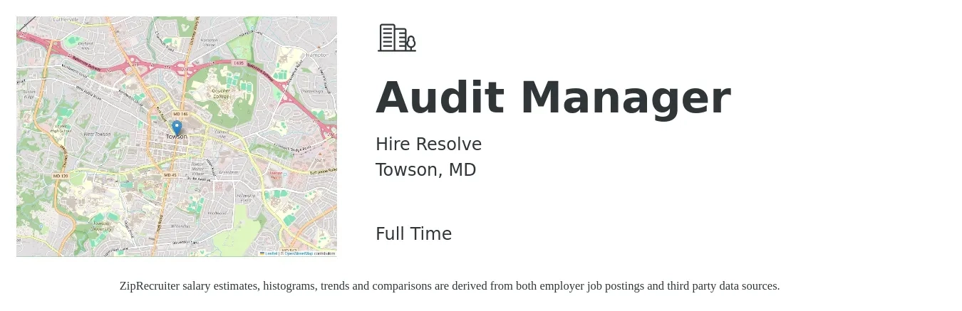 Hire Resolve job posting for a Audit Manager in Towson, MD with a salary of $120,000 to $160,000 Yearly with a map of Towson location.