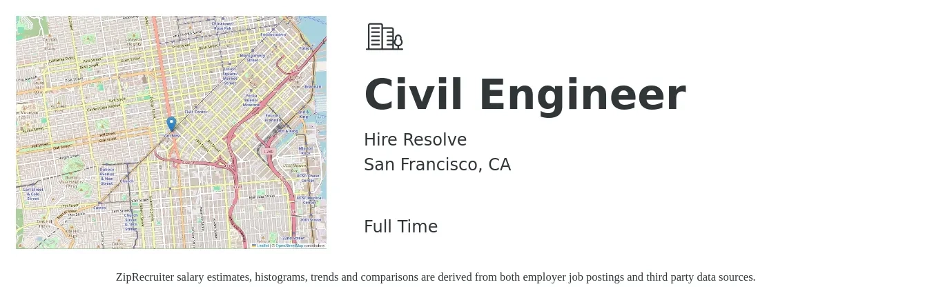 Hire Resolve job posting for a Civil Engineer in San Francisco, CA with a salary of $85,000 to $115,000 Yearly with a map of San Francisco location.