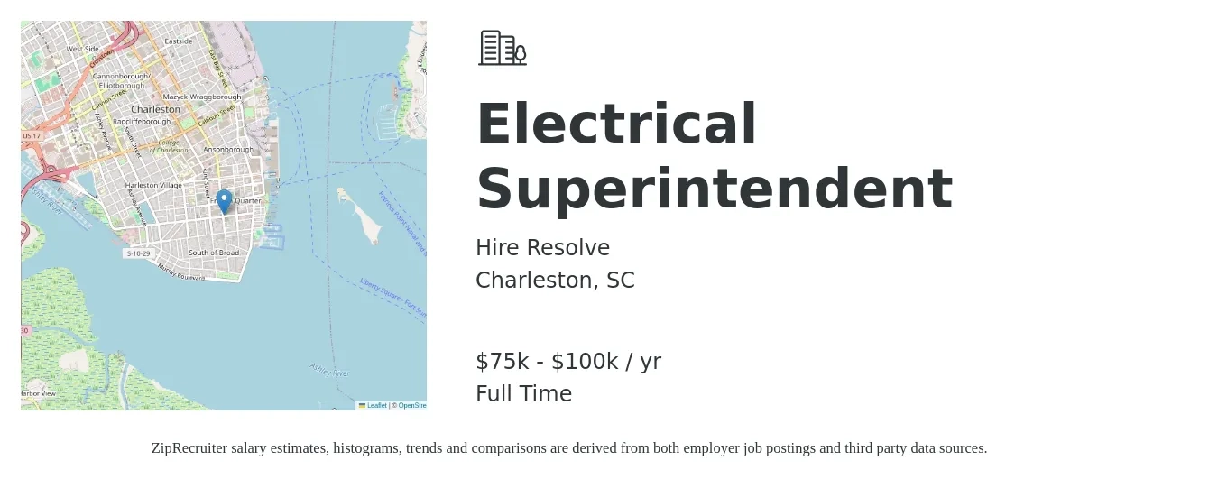 Hire Resolve job posting for a Electrical Superintendent in Charleston, SC with a salary of $75,000 to $100,000 Yearly with a map of Charleston location.