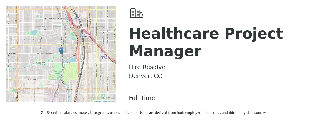 Hire Resolve job posting for a Healthcare Project Manager in Denver, CO with a salary of $90,000 to $150,000 Yearly with a map of Denver location.