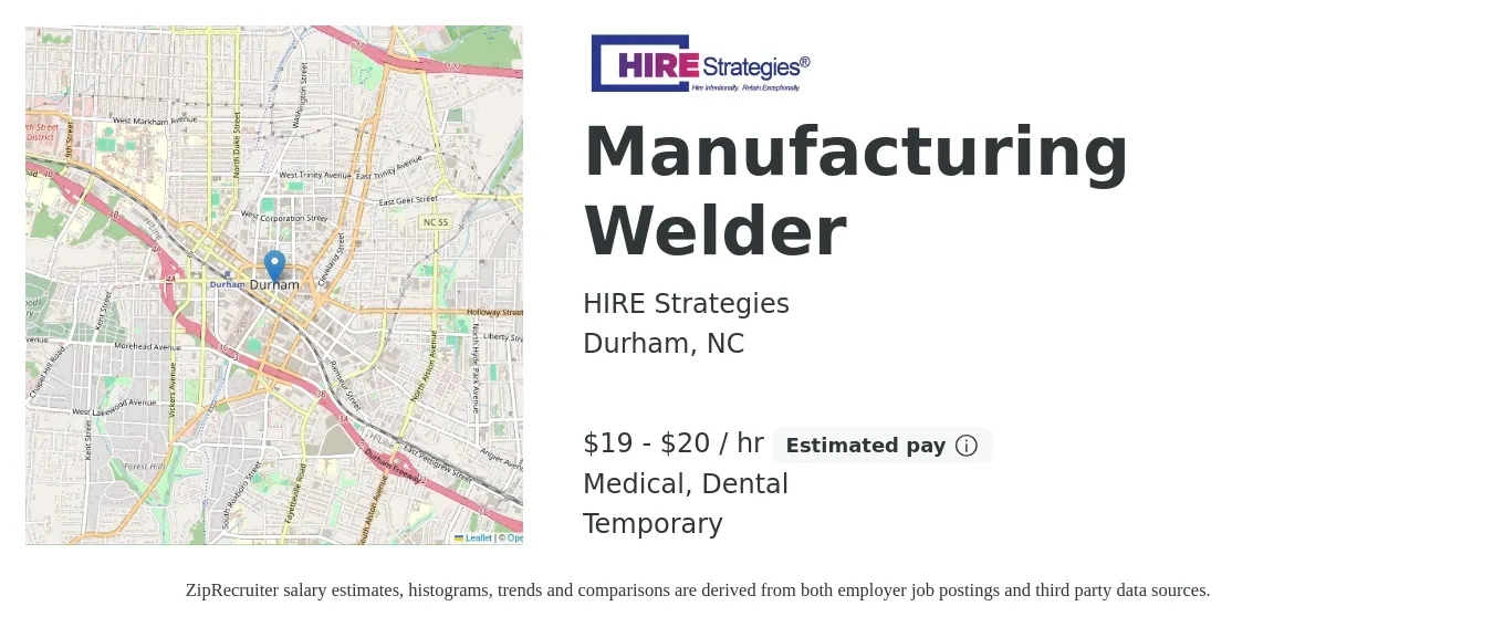 HIRE Strategies job posting for a Manufacturing Welder in Durham, NC with a salary of $20 to $22 Hourly and benefits including dental, life_insurance, and medical with a map of Durham location.