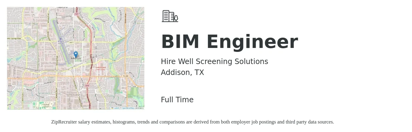 Hire Well Screening Solutions job posting for a BIM Engineer in Addison, TX with a salary of $81,300 to $112,800 Yearly with a map of Addison location.