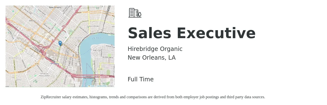 Hirebridge Organic job posting for a Sales Executive in New Orleans, LA with a salary of $54,200 to $93,100 Yearly with a map of New Orleans location.