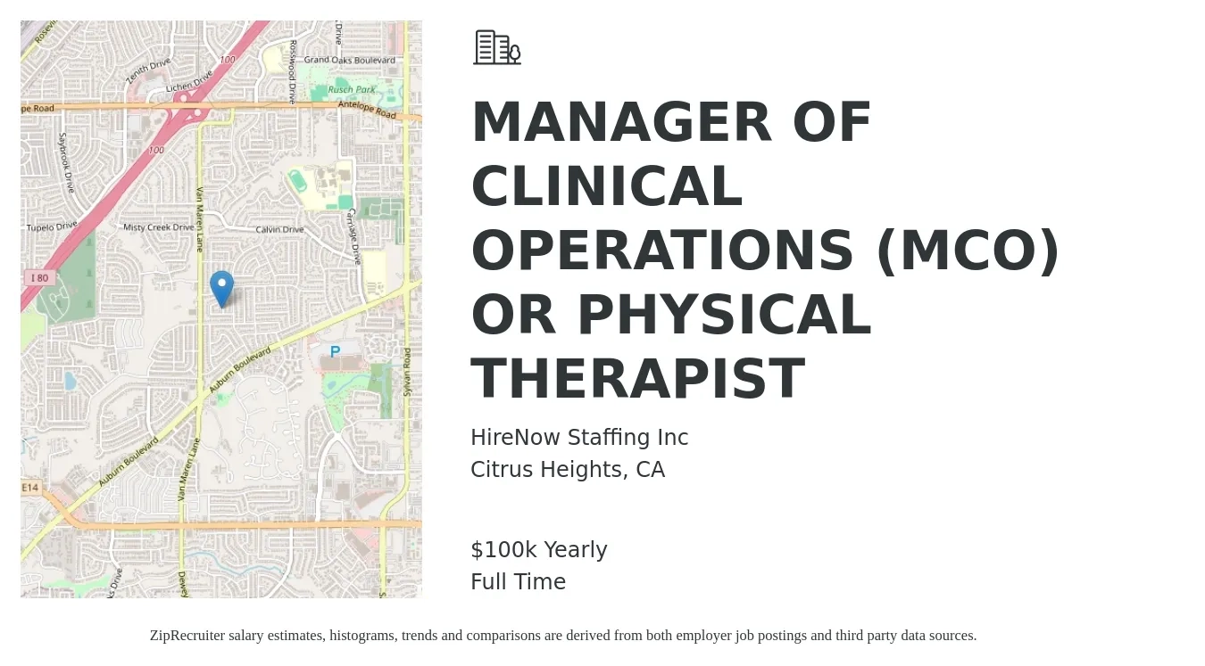 HireNow Staffing Inc job posting for a MANAGER OF CLINICAL OPERATIONS (MCO) OR PHYSICAL THERAPIST in Citrus Heights, CA with a salary of $100,000 Yearly with a map of Citrus Heights location.