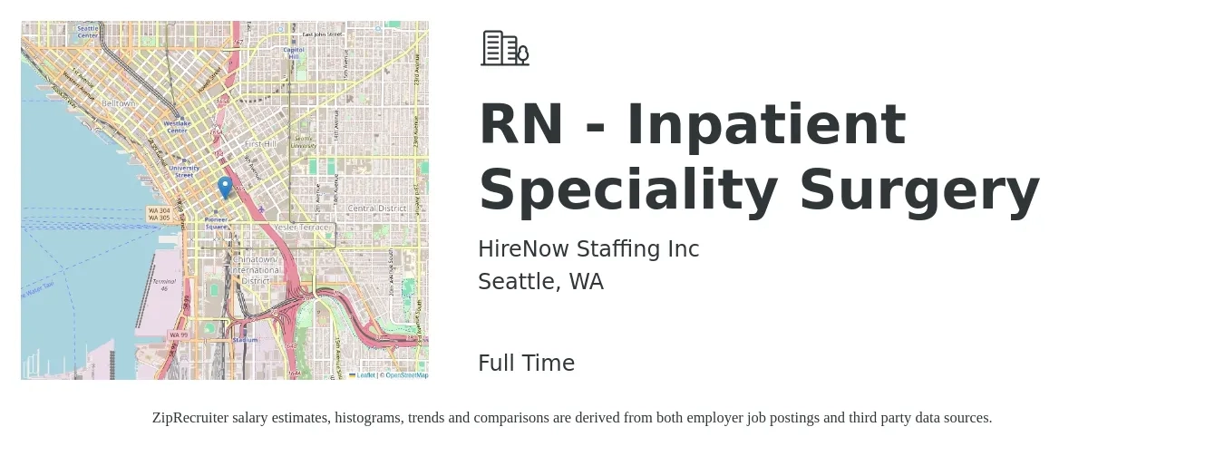 HireNow Staffing Inc job posting for a RN - Inpatient Speciality Surgery in Seattle, WA with a salary of $40 to $62 Hourly with a map of Seattle location.