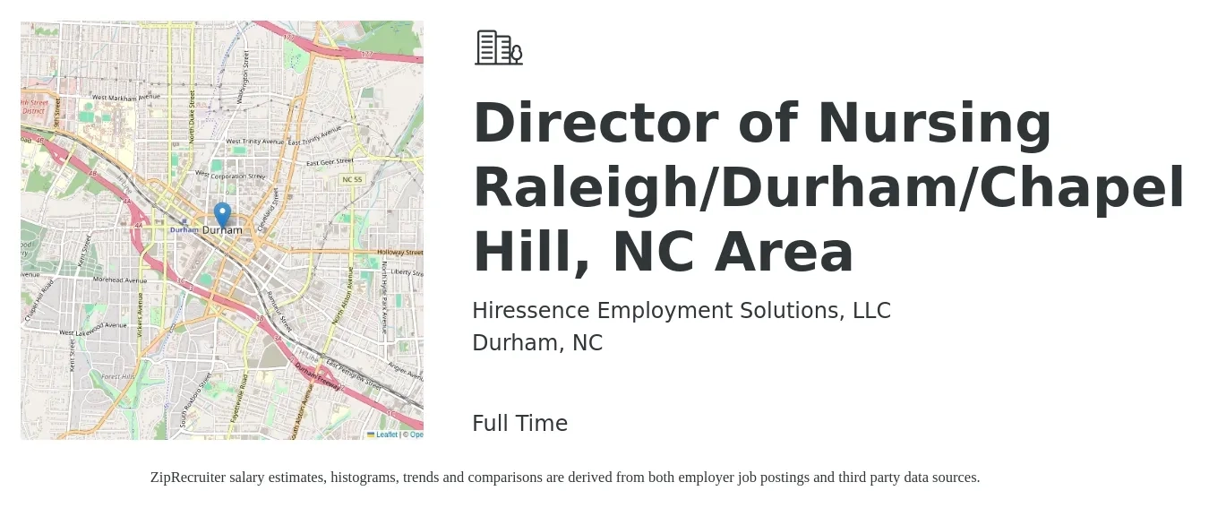 Hiressence Employment Solutions, LLC job posting for a Director of Nursing Raleigh/Durham/Chapel Hill, NC Area in Durham, NC with a salary of $80,200 to $121,300 Yearly with a map of Durham location.