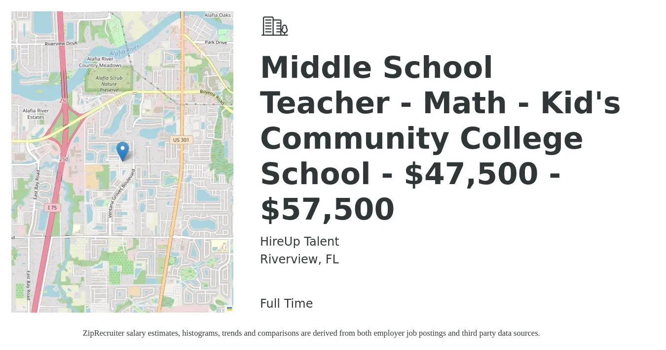 HireUp Talent job posting for a Middle School Teacher - Math - Kid's Community College School - $47,500 - $57,500 in Riverview, FL with a salary of $47,500 to $57,500 Yearly with a map of Riverview location.