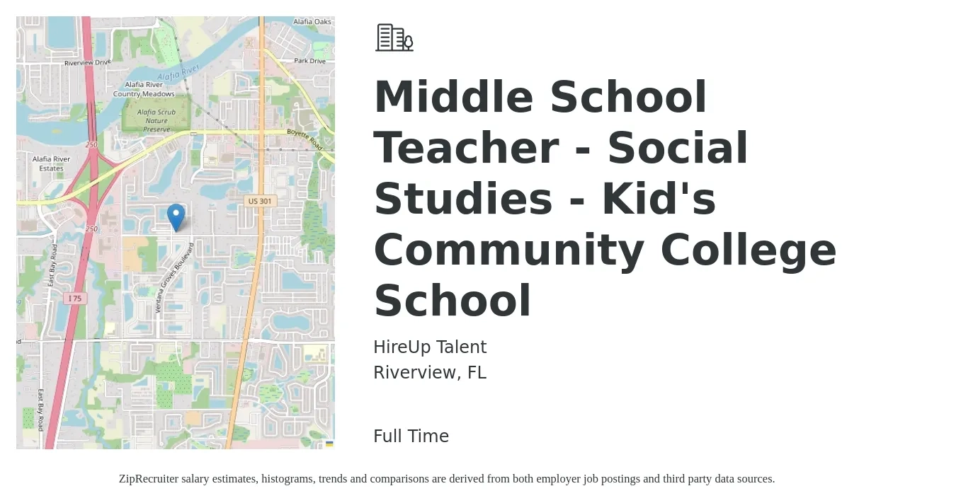 HireUp Talent job posting for a Middle School Teacher - Social Studies - Kid's Community College School in Riverview, FL with a salary of $47,500 to $57,500 Yearly with a map of Riverview location.