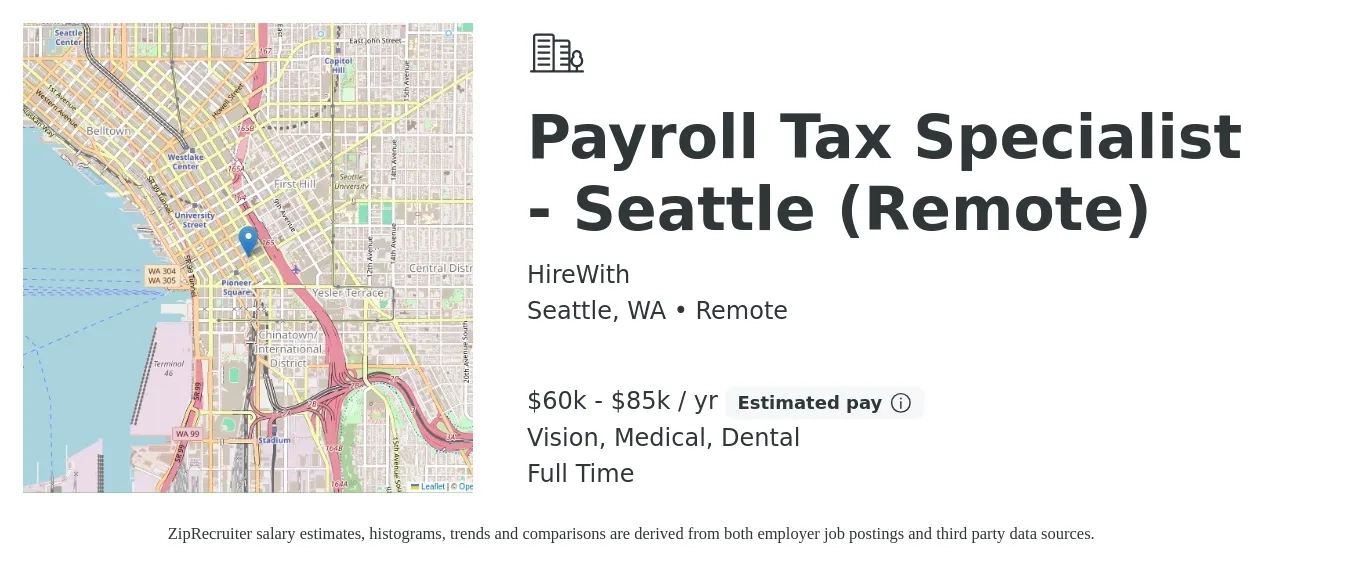 HireWith job posting for a Payroll Tax Specialist - Seattle (Remote) in Seattle, WA with a salary of $60,000 to $85,000 Yearly and benefits including dental, life_insurance, medical, retirement, and vision with a map of Seattle location.