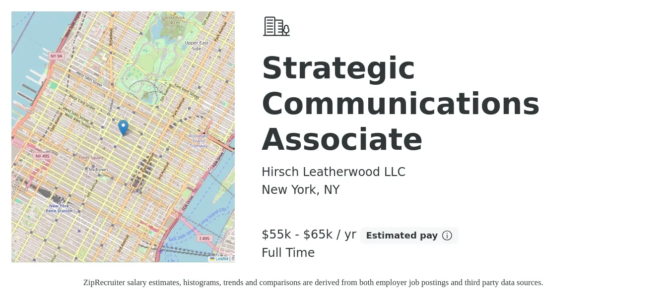 Hirsch Leatherwood LLC job posting for a Strategic Communications Associate in New York, NY with a salary of $55,000 to $65,000 Yearly with a map of New York location.
