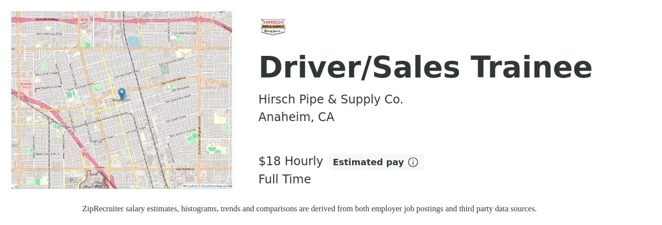 Hirsch Pipe & Supply Co. job posting for a Driver/Sales Trainee in Anaheim, CA with a salary of $19 Hourly with a map of Anaheim location.