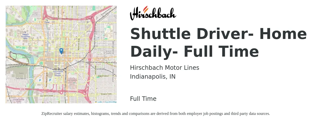 Hirschbach Motor Lines job posting for a Shuttle Driver- Home Daily- Full Time in Indianapolis, IN with a salary of $14 to $20 Hourly with a map of Indianapolis location.