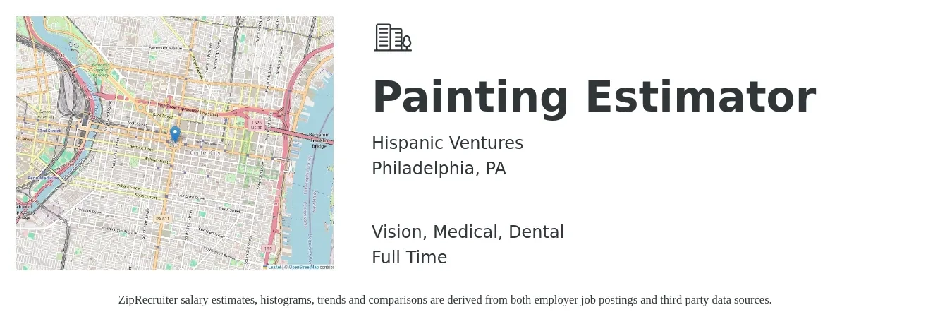 Hispanic Ventures job posting for a Painting Estimator in Philadelphia, PA with a salary of $62,600 to $99,900 Yearly and benefits including pto, vision, dental, and medical with a map of Philadelphia location.