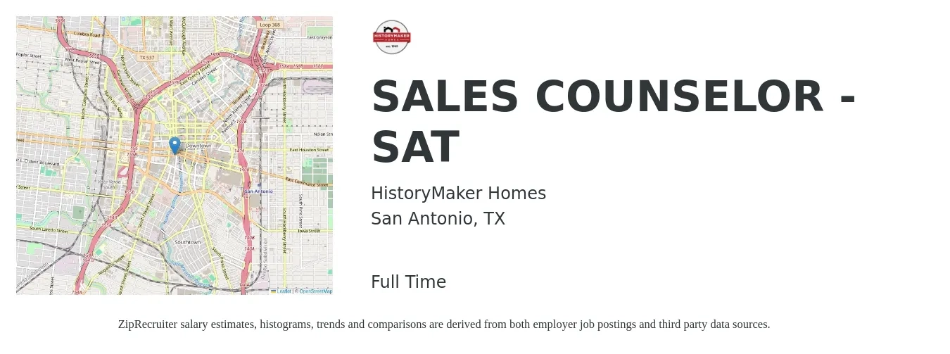 HistoryMaker Homes job posting for a SALES COUNSELOR - SAT in San Antonio, TX with a salary of $35,600 to $58,600 Yearly with a map of San Antonio location.