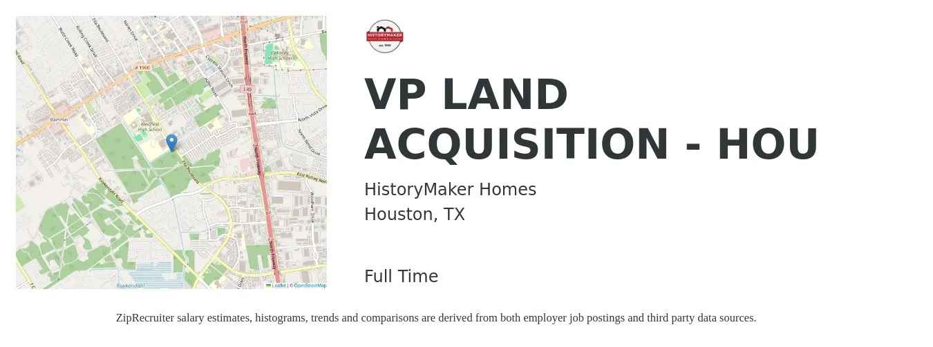 HistoryMaker Homes job posting for a VP LAND ACQUISITION - HOU in Houston, TX with a salary of $187,100 to $227,700 Yearly with a map of Houston location.