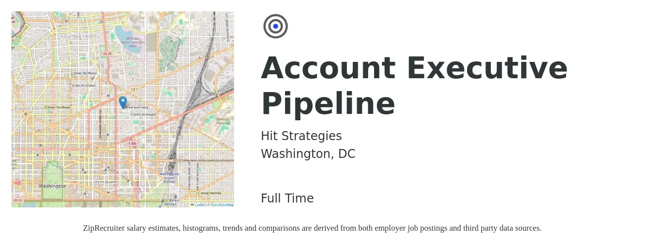 Hit Strategies job posting for a Account Executive Pipeline in Washington, DC with a salary of $16,500 Monthly with a map of Washington location.