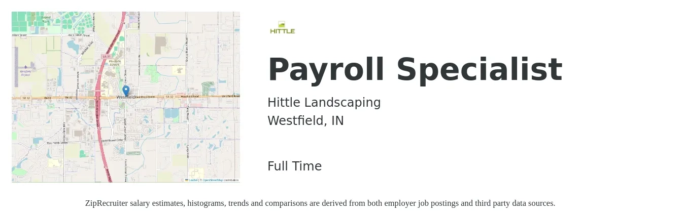 Hittle Landscaping job posting for a Payroll Specialist in Westfield, IN with a salary of $22 to $31 Hourly with a map of Westfield location.