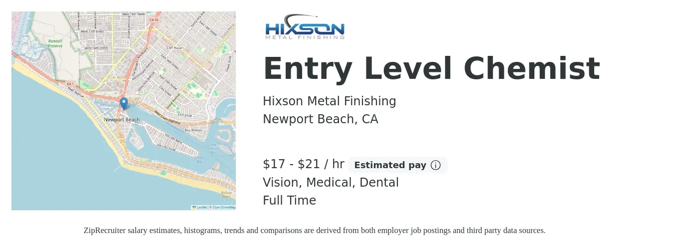 Hixson Metal Finishing job posting for a Entry Level Chemist in Newport Beach, CA with a salary of $18 to $22 Hourly and benefits including medical, pto, retirement, vision, dental, and life_insurance with a map of Newport Beach location.