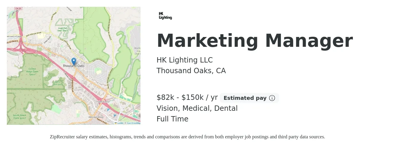 HK Lighting LLC job posting for a Marketing Manager in Thousand Oaks, CA with a salary of $82,750 to $150,000 Yearly and benefits including dental, life_insurance, medical, pto, retirement, and vision with a map of Thousand Oaks location.