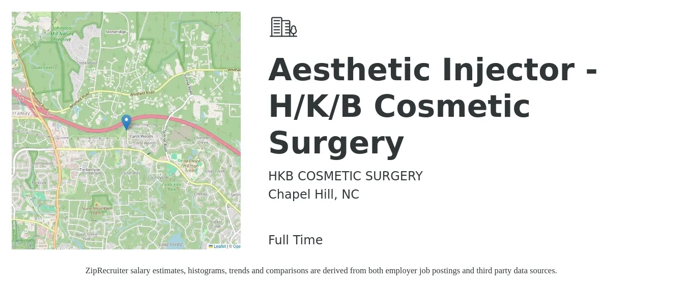 HKB COSMETIC SURGERY job posting for a Aesthetic Injector - H/K/B Cosmetic Surgery in Chapel Hill, NC with a salary of $111,400 to $143,900 Yearly with a map of Chapel Hill location.
